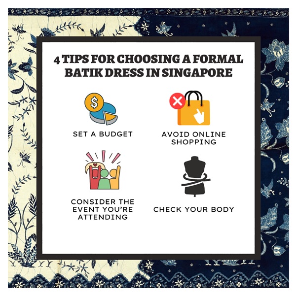 4 Tips For Choosing a Formal Batik Dress in Singapore